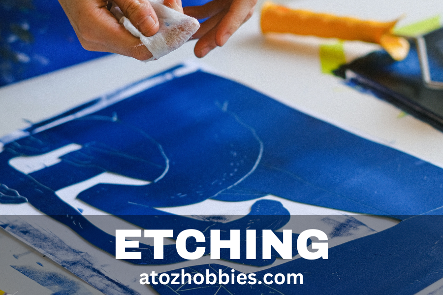 Discover The Hobby Of Etching
